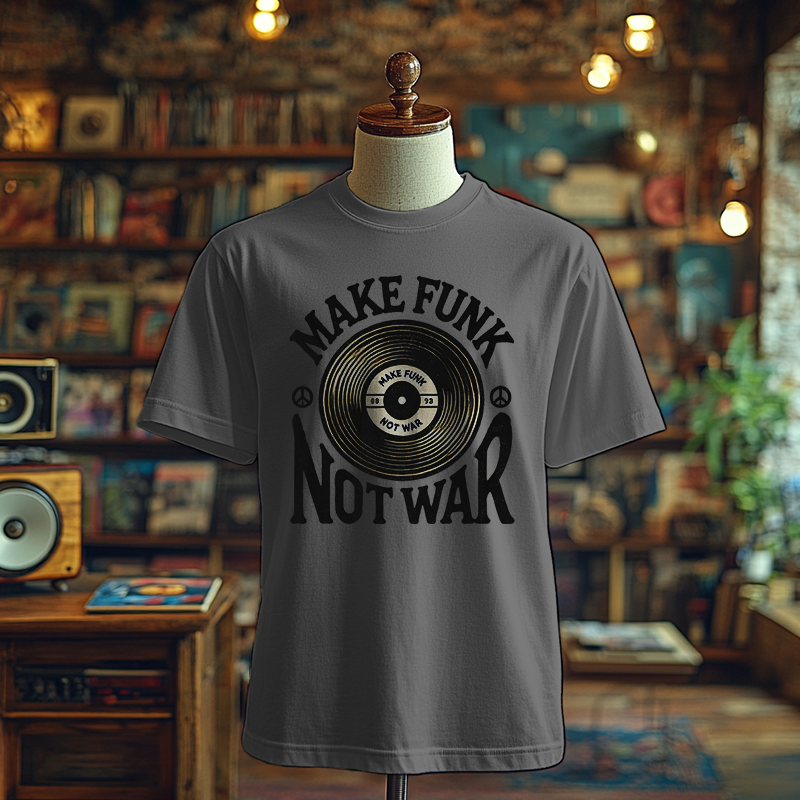 Make Funk Not War - T-Shirt