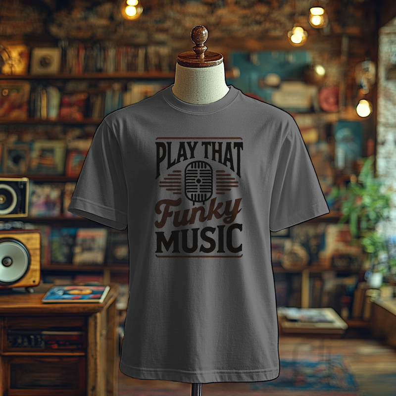 Play That Funky Music - T-Shirt